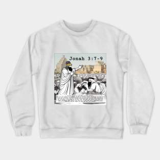 Jonah 3:7-9 Crewneck Sweatshirt